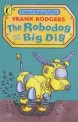 The Robodog and the Big Dig (Paperback)