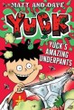 Yuck's amazing underpants and Yuck's scary spider 