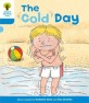Oxford Reading Tree: Level 3: More Stories B: the Cold Day (Paperback)