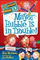 My weirder school. 6, Mayor Hubble is in trouble!