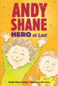 Andy Shane, Hero at Last (Paperback, Reprint)