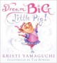 Dream big, little pig! 
