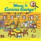 Where Is Curious George?: A Look and Find Book (Hardcover) - A Look and Find Book