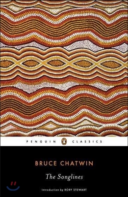 (The)songlines / edited by Bruce Chatwin