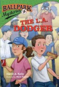 Ballpark mysteries. 3, the L.A. Dodger