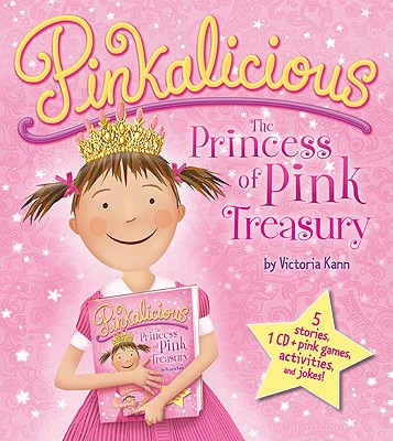 Pinkalicious  : the Princess of Pink treasury