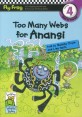Too Many Webs for Anansi