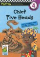 Chief Five Heads