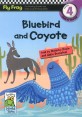 Bluebird and Coyote