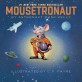 Mousetronaut: Based on a (Partially) True Story (A Partially True Story)