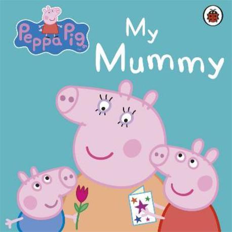 (Peppa Pig) My mummy