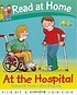 Read at Home: First Experiences: at the Hospital (Hardcover)