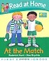 Read at Home: First Experiences: at the Match (Hardcover)