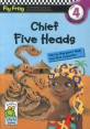 Chief Five Heads (Fly Frog Level 4)