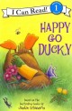 Happy go ducky