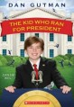(The) kid who ran for president 