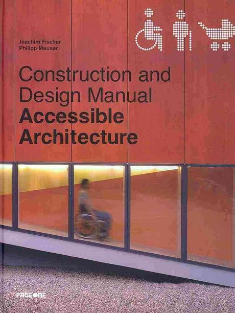 Construction And Design Manual Accessible Architecture