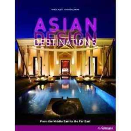 Asian design destinations : From the Middle East to the Far East