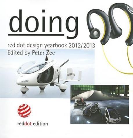 Red Dot Design Yearbook 2012/2013 : doing
