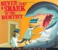 Never Take a Shark to the Dentist (Paperback)