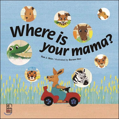 Where is your mama?