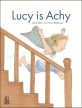 Lucy is achy