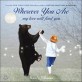 Wherever You Are: My Love Will Find You (Board Books) - My Love Will Find You