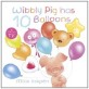 Wibbly Pig Has 10 Balloons (Paperback)