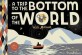 (A) trip to the bottom of the world with mouse 