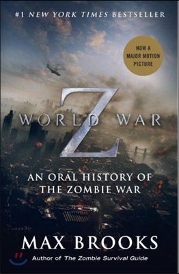 World War Z : an oral history of the zombie war