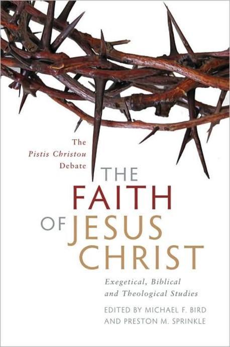 The Faith of Jesus Christ : Exegetical, Biblical, and Theological Studies