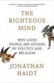 (The) Righteous Mind: Why Good People Are Divided by Politics and Religion