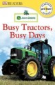 John Deere Busy Tractors, Busy Days (Paperback)