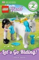 DK Readers L2: Lego Friends: Let's Go Riding! (Paperback)