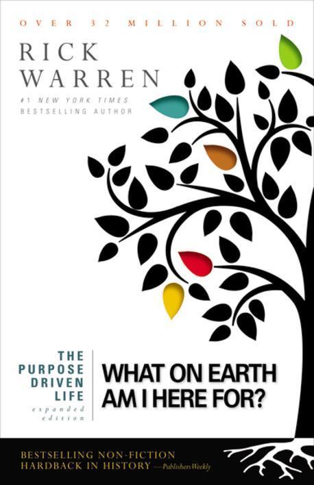 (The) Purpose Driven Life : What on Earth Am I Here For?