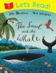 Let's Read! The Snail and the Whale (Paperback, Main Market ed)