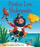 Pirates Love Underpants (Paperback)