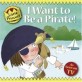 I Want to be a Pirate! (Paperback)