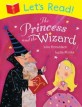 Let's Read! The Princess and the Wizard (Paperback, Main Market Ed.)