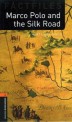 Oxford Bookworms Library Factfiles: Level 2: Marco Polo and the Silk Road (Paperback) - Oxford Bookworms Library Factfiles: Level 2:: Marco Polo and the Silk Road 700 Headwords