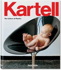 Kartell : the culture of plastics