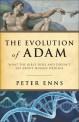 The evolution of Adam : what the Bible does and doesn't say about human origins