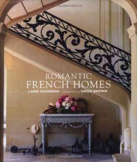 ROMANTIC FRENCH HOMES : LANIE GOODMAN