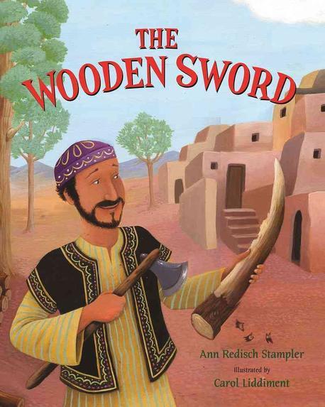 (The)Wooden sword  : a Jewish folktale from Afghanistan