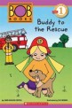 Scholastic Reader Level 1: Bob Books: Buddy to the Rescue (Paperback) - Bob Books: Buddy to the Rescue