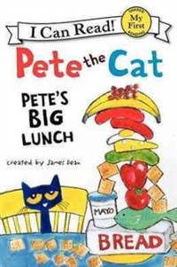 Pete the cat : Pete's big lunch 