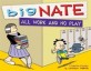 Big Nate: All Work and No Play: A Collection of Sundays (Paperback) - A Collection of Sundays