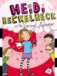 Heidi Heckelbeck. 6, And the secret admirer