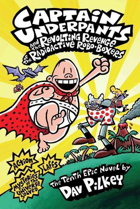 Captain Underpants and the revolting revenge of the radioactive robo-boxers