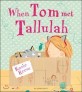 When Tom Met Tallulah (Paperback)